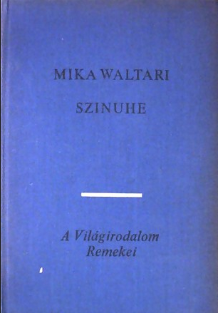 Mika Waltari : Szinuhe 1200 Ft